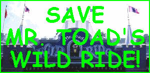 Save
Mr. Toad's Wild Ride!